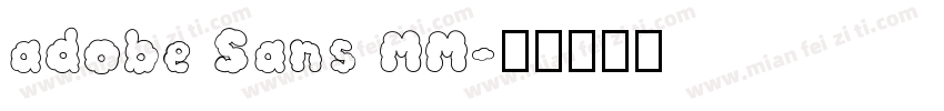 adobe Sans MM字体转换